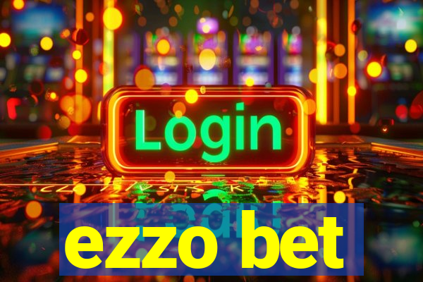 ezzo bet